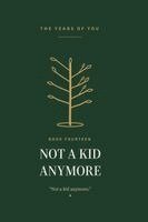 Not a Kid Anymore