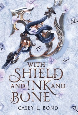 Casey L Bond - With Shield and Ink and Bone (Shieldmaiden Edition), Inbunden. Tillgänglighet: Lägg i varukorg