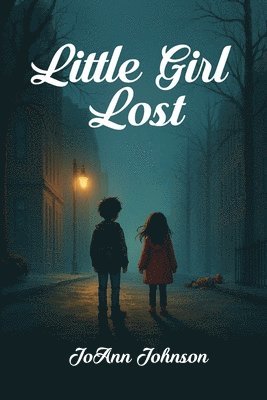 Joann Johnson - Little Girl Lost, Häftad