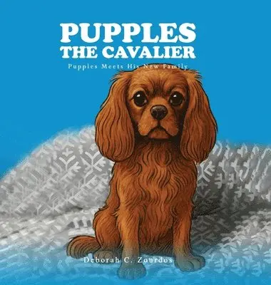 Deborah C Zourdos - Pupples the Cavalier, Inbunden. Tillgänglighet: Lägg i varukorg