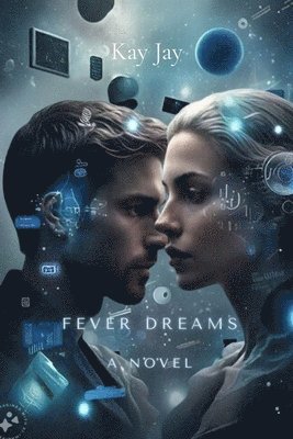 Kay Jay - Fever Dreams, Häftad. Tillgänglighet: Lägg i varukorg