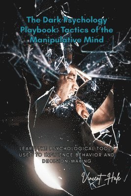 Vincent Hale - Dark Psychology Playbook, Häftad