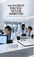 The Patient Who Was Never Admitted