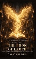 The Book of Enoch: Angels, Giants, and the Knowledge They Tried to Erase