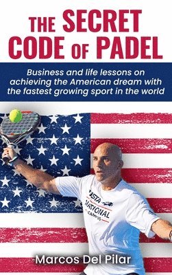 Marcos del Pilar - Secret Code of Padel, Inbunden. Tillgänglighet: Lägg i varukorg