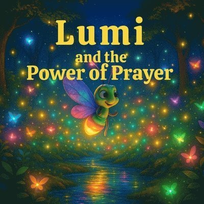 Brittany A Sadel - Lumi and The Power of Prayer, Häftad. Tillgänglighet: Lägg i varukorg