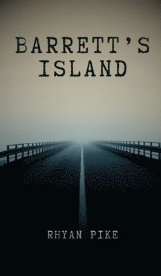 Rhyan Pike - Barrett's Island, Inbunden