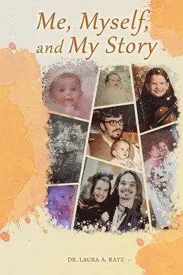 Laura A Katz - Me, Myself, and My Story, Häftad. Tillgänglighet: Lägg i varukorg