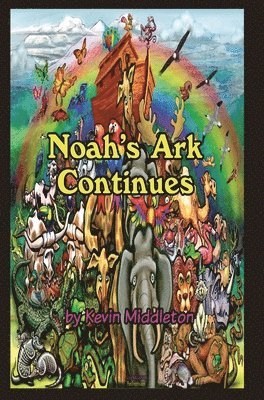 Kevin Middleton - Noah's Ark Continues, Inbunden