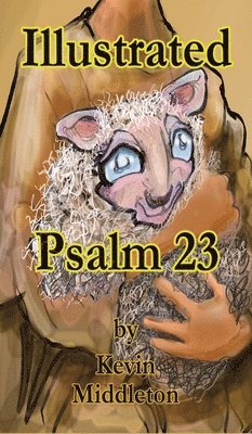 Illustrated Psalm 23, Inbunden
