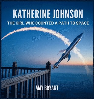 Amy Bryant - Katherine Johnson, Inbunden
