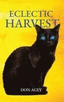 Don Agey - Eclectic Harvest, Inbunden