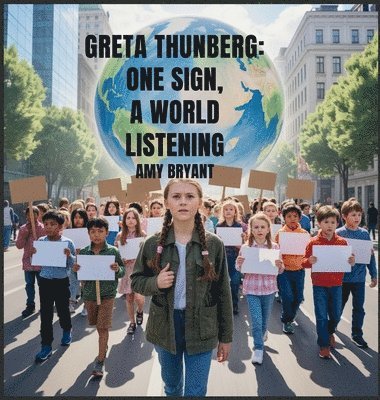 Amy Bryant - Greta Thunberg, Inbunden