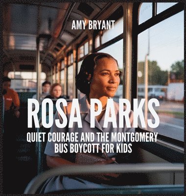 Amy Bryant - Rosa Parks, Inbunden