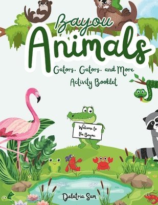 Delatria Sam - Bayou Animals, Häftad. Tillgänglighet: Lägg i varukorg