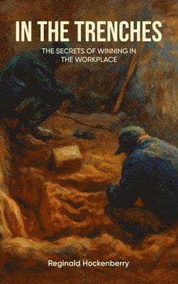 Reginald Hockenberry - In The Trenches, Inbunden