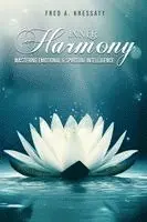 Fred A Kressaty - Inner Harmony - Mastering Emotional & Spiritual Intelligence, Häftad. Tillgänglighet: Lägg i varukorg