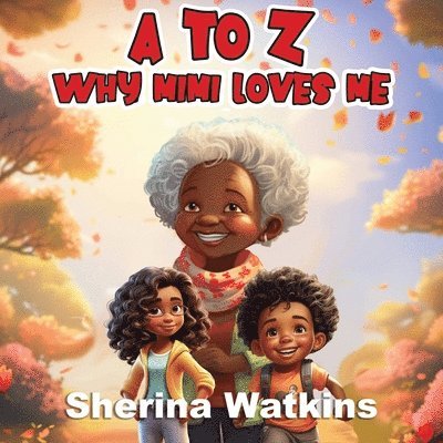 Sherina Watkins - A To Z Why MiMi Loves Me, Häftad. Tillgänglighet: Lägg i varukorg