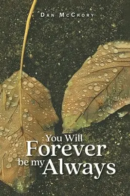 Dan McCrory - You Will Forever Be My Always, Häftad. Tillgänglighet: Lägg i varukorg