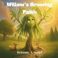 Brittany A Sadel - Willow's Growing Faith, Häftad. Tillgänglighet: Lägg i varukorg