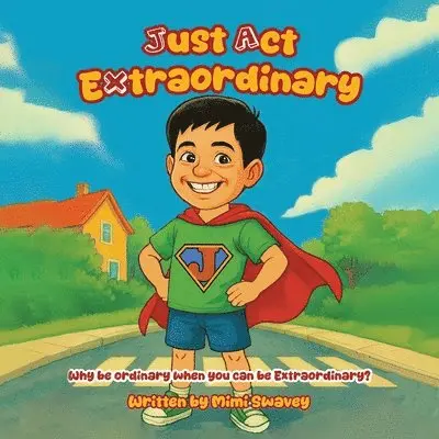 Mimi Swavey - Just Act Extraordinary, Häftad. Tillgänglighet: Tillfälligt slut