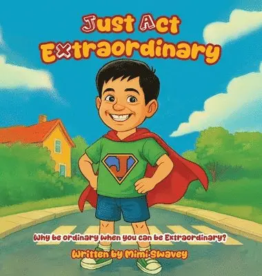Mimi Swavey - Just Act Extraordinary, Inbunden. Tillgänglighet: Tillfälligt slut
