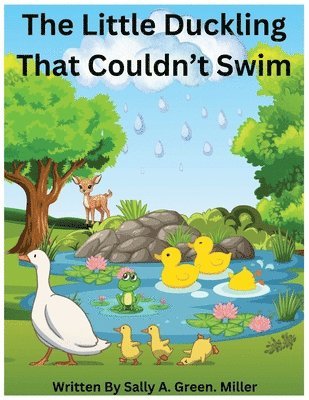 Sally A Miller - Little Duckling That Couldn't Swim, Häftad