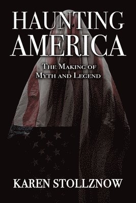 Karen Stollznow - Haunting America, Häftad