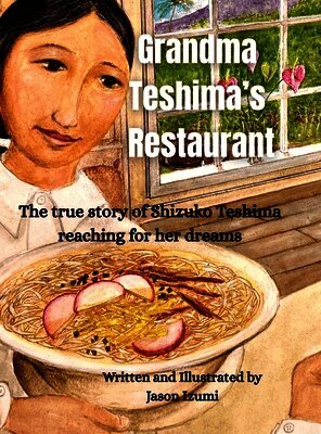 Jason H Izumi - Grandma Teshima's Restaurant, Inbunden