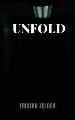 Tristan Zelden - Unfold, Inbunden