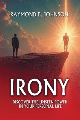 Raymond B Johnson - Irony, Häftad