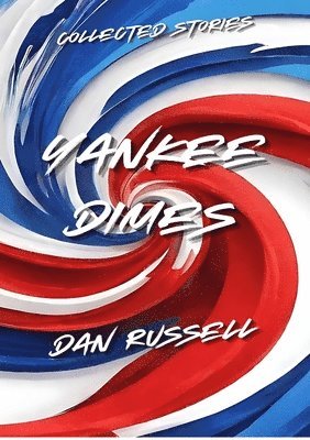 Dan Russell - Yankee Dimes, Häftad. Tillgänglighet: Lägg i varukorg