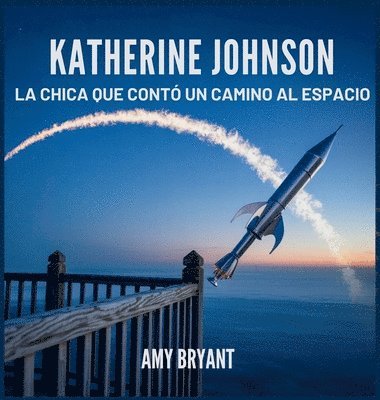 Amy Bryant - Katherine Johnson, Inbunden
