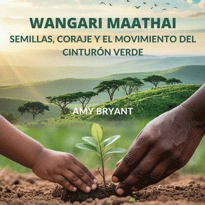 Amy Bryant - Wangari Maathai, Häftad