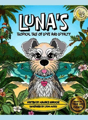 Maurice Haroche - Luna's Tropical Tale Of Love And Loyalty, Inbunden