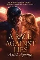 Ariel Aponte - Race Against Lies, Häftad. Tillgänglighet: Lägg i varukorg