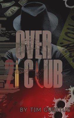 Tim Guditus - Over 21 Club, Inbunden