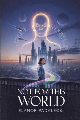 Elanor Padelecki - Not For This World, Häftad