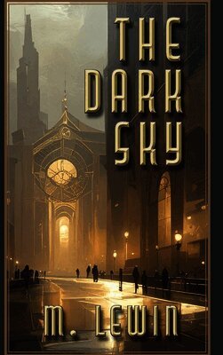 M Lewin - Dark Sky, Inbunden