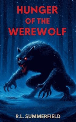 R L Summerfield - Hunger of the Werewolf, Häftad. Tillgänglighet: Lägg i varukorg