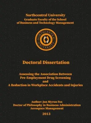 Jon Myron Fox - Assessing the Association between Pre-Employment Drug Screening and a Reduction in Workplace Accidents and Injuries, Inbunden. Tillgänglighet: Lägg i varukorg
