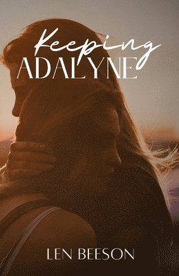 Len Beeson - Keeping Adalyne, Häftad