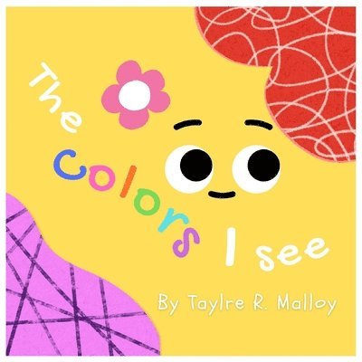 Taylre R Malloy - Colors I See, Häftad. Tillgänglighet: Lägg i varukorg