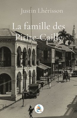 Justin Lhérisson - famille des Pitite-Caille, Häftad