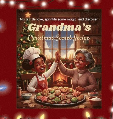 Honeymoon Aljabri - Grandma's Christmas Secret Recipe, Inbunden