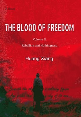 Huang Xiang - Blood of Freedom II, Inbunden