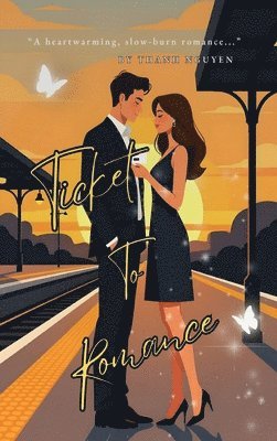 Thanh Nguyen - Ticket to Romance, Inbunden. Tillgänglighet: Lägg i varukorg