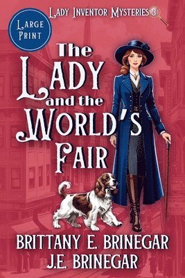 Brittany E Brinegar, J E Brinegar - Lady and the World's Fair, Häftad