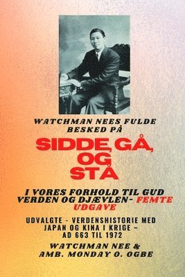 Watchman Nee, Ambassador Monday O Ogbe - Watchman Nee's fulde besked på SID, GÅ OG STÅ I VORES FORHOLD TIL GUD VERDEN OG DJÆVLEN - Femte udgave 2025, Häftad