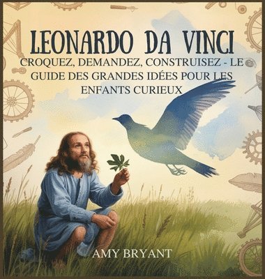 Amy Bryant - Leonardo Da Vinci, Inbunden